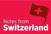 Notes from Switzerland